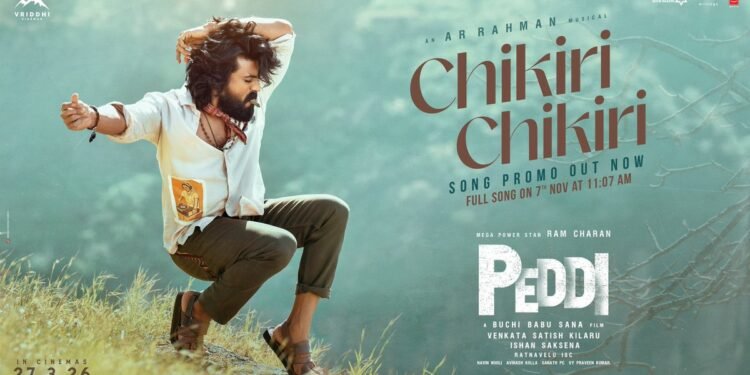 పెద్దీ: భారత సినిమా చరిత్రలో ‘చికిరి చికిరి’ పాటతో రికార్డు సృష్టించింది.