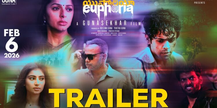 గుణశేఖర్‌ నటించిన తాజా సినిమా ‘యుఫోరియా’ ట్రైలర్ విడుదల అయ్యింది.