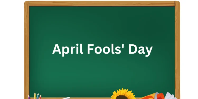 ఏప్రిల్ ఫూల్స్ డే: సరదా వెనుక చరిత్ర