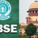 CBSE త్రిభాషా సూత్రంపై మధ్యంతర ఉత్తర్వులు ఇవ్వడానికి సుప్రీంకోర్టు నిరాకరణ