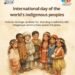 International Day Of The World's Indigenous Peoples